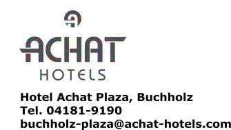 Hotel Achat Plaza, Buchholz Tel. 04181-9190 buchholz-plaza@achat-hotels.com