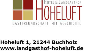 Hoheluft 1, 21244 Buchholz www.landgasthof-hoheluft.de